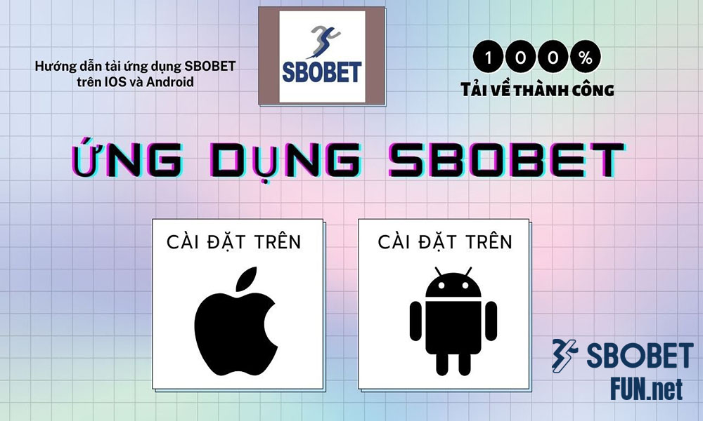 Sbobetfun.net - Hướng dẫn tải app Sbobet tham gia cá cược online dễ dàng